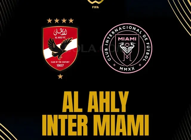 Al Ahly vs Inter Miami: Ramalan Sengit Piala Dunia Klub 2025