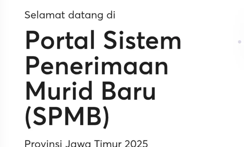 Pengumuman SPMB Jatim 2025 Jalur Domisili: Cek Jadwal Resmi Sekarang!
