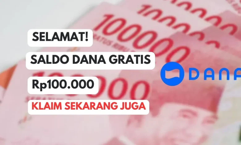 Raih Rp100.000 Saldo DANA Gratis! Klaim Sekarang dari Aplikasi Penghasil Uang Terpercaya