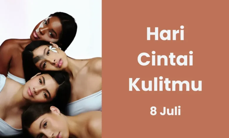 Rahasia Kulit Sehat? Rayakan Hari Kulit Sedunia 8 Juli!
